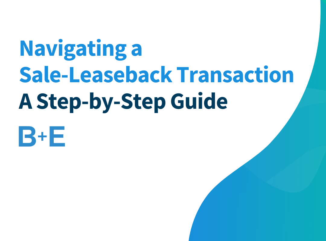 5 Steps to Navigating a SaleLeaseback Transaction B+E