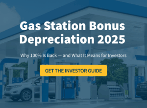 Modern gas station with text overlay promoting the 5-Minute Investor Guide for bonus depreciation in 2025